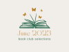 June 2023 Book Club Selections