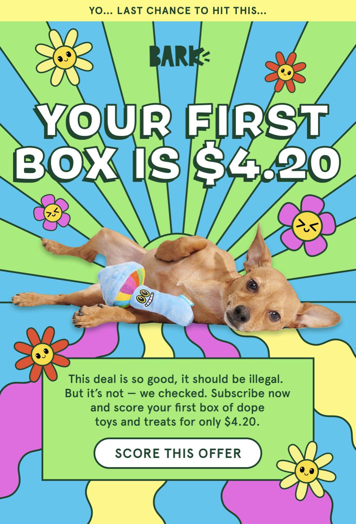 Read more about the article BarkBox New Customer Offer – First Box for $4.20 (LAST CALL)