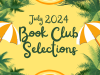 July 2024 Book Club Selections