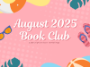 August 2025 Book Club Selections